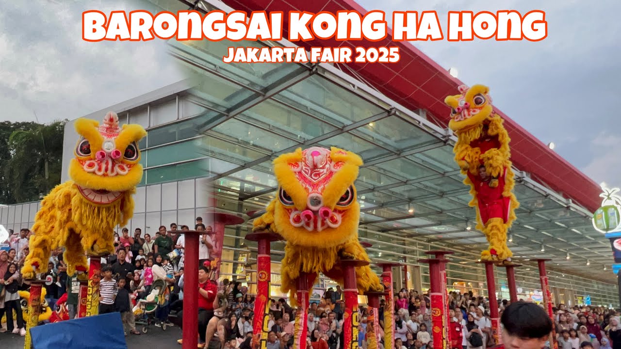 BARONGSAI KONG HA HONG JAKARTA FAIR 2025 , BARONGSAI DANCE JAKARTA FAIR @BarongsaiKongHaHong