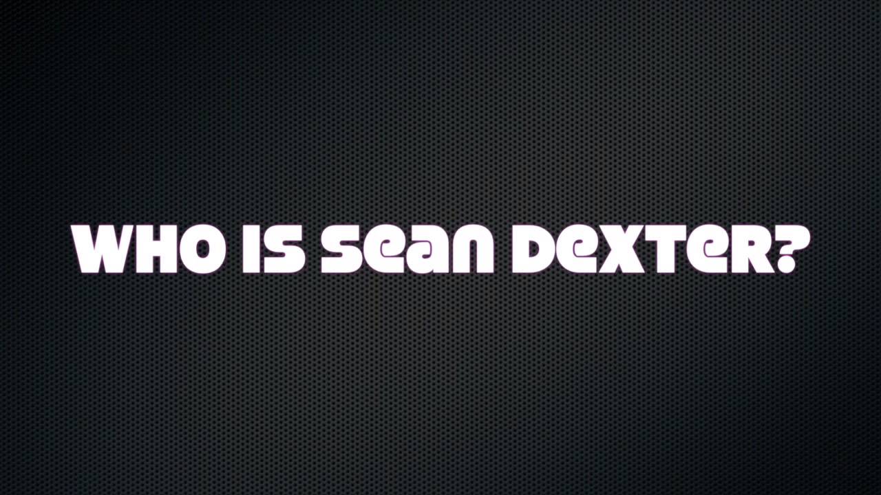 Who Is Sean Dexter