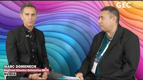 GCC governments are leading AI adoption globally says NVIDIA’s Marc Domenech
