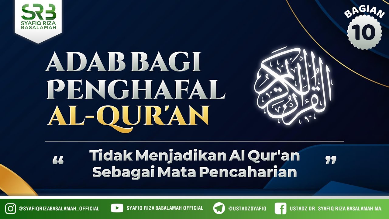 ⁣Adab Bagi  Penghafal Al Qur'an #10 : Tidak Menjadikan Al Quran Sebagai Mata Pencaharian