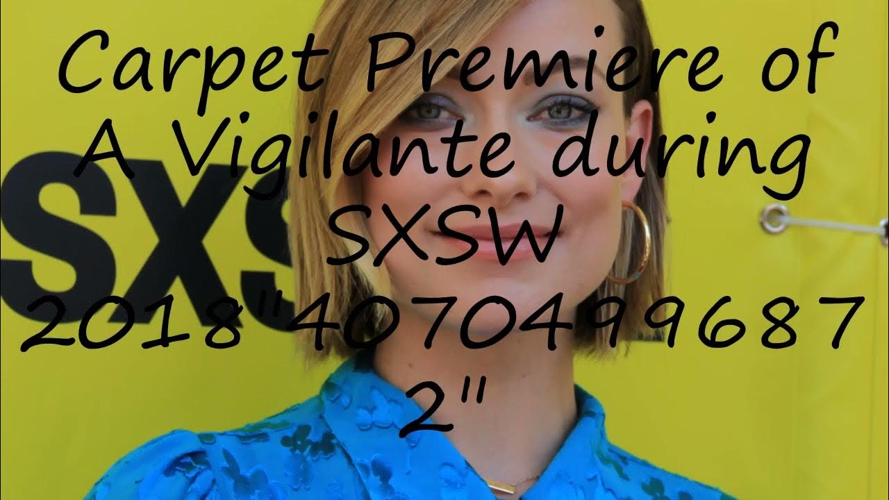 How to pronounce Carpet Premiere of A Vigilante during SXSW 2018