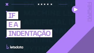 If e a Indentação em Python