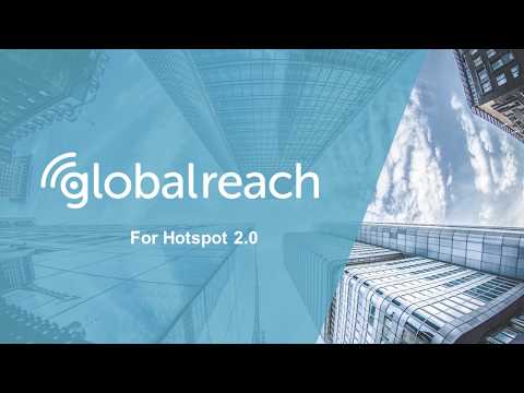 How Passpoint Wi-Fi Can Create a Connected Customer Experience: GlobalReach Technology 2020.