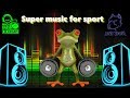 Workout - Super Music for Sport-2018