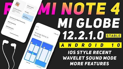Mi Globe 12.2.1.0 Stable Rom For Redmi Note 4 | Android 10 | iOS Style Recent Tabs, More Features