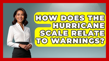 How Does The Hurricane Scale Relate To Warnings? - Weather Watchdog