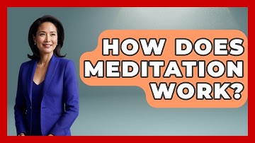 How Does Meditation Work? - The Personal Growth Path