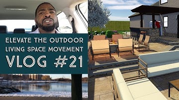 Elevate The Outdoor Living Space Movement - Vlog #021 - VizX Design Studios - (331) 213-9866