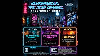 Neuromancer: The Dead Channel Returns! | Episodes 2 & 3