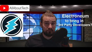 Electroneum to bring in 3rd party Developers Lets talk