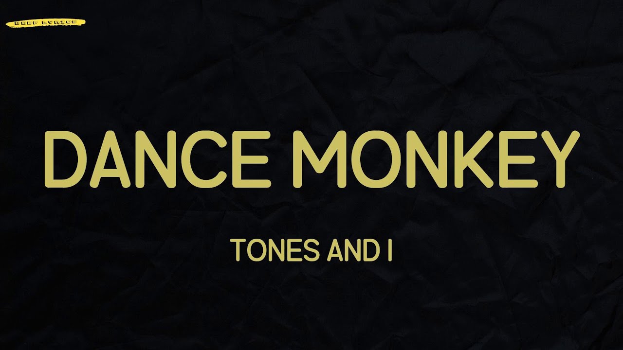 Dance Monkey (Lyrics) Tones and I YouTube