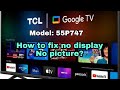 How to fix no display in tcl 55 google tv