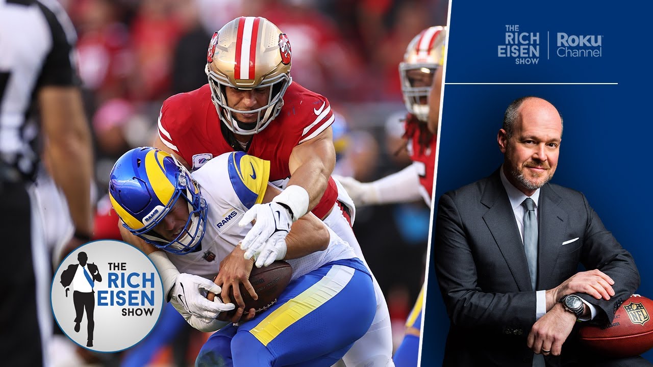 Rich Eisen: 49ers’ MNF Rout of Rams Proves They Can Win the Super Bowl ...
