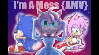 Sonic And Amy Im A Mess Amv