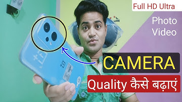 OnePlus Nord CE 2 Lite Camera Settings Hidden Tips & Tricks | Camera quality increase kaise kare