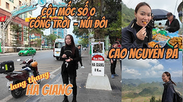 Khám Phá Cột Mốc Số 0  - Trải Nghiệm Hành Trình Hấp Dẫn TP HÀ GIANG - DỐC THẨM MÃ#hagiang#mapileng
