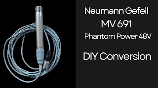 Neumann Gefell MV691 Conversion to Phantom Power 48V