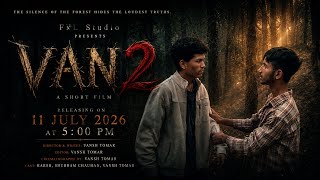 VAN 2 official trailer || Every step into the forest reveals a new secret. Short Film by FxL Studio.