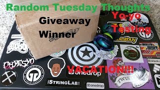 Vacation, Yoyo Testing, and Giveaway Winner - Random Tuesday Thoughts Vacation, Yoyo Testing, and Giveaway Winner - Random Tuesday Thoughts