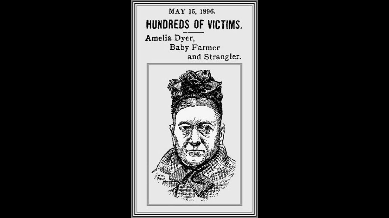 Amelia Dyer: The Ogress of Reading WARNING!: Mature subject matter