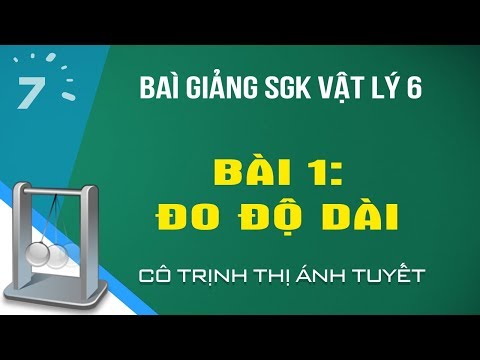 Vật lý 6 Bài 1: Đo độ dài