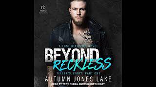 Beyond Reckless: Tellers Story: Part One by Autumn Jones Lake | Full Audiobook