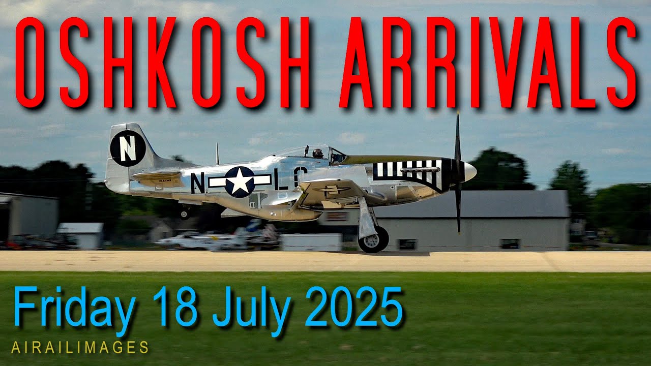 Oshkosh EAA AirVenture 2025 arrivals Friday July 18 P-51 PT-26 Waco Airailimages Airshow America