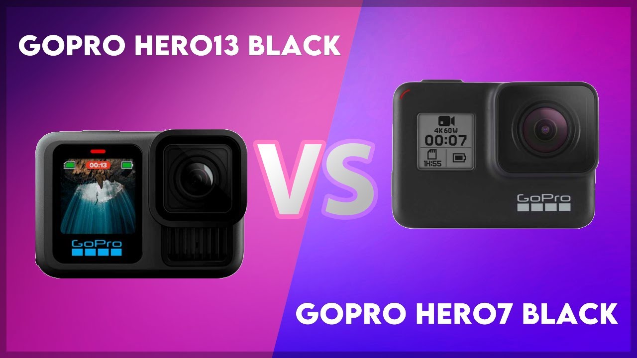 GoPro Hero13 Black vs GoPro Hero7 Black Technical Comparison - YouTube