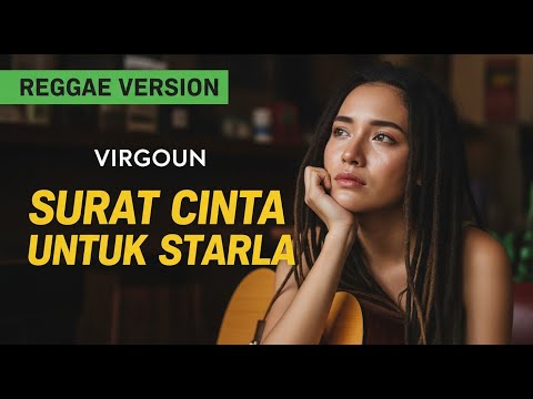 SURAT CINTA UNTUK STARLA LAST CHILD REGGAE COVER