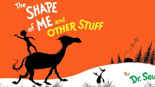 The Shape Of Me And Other Stuff By Dr Seuss Read Aloud