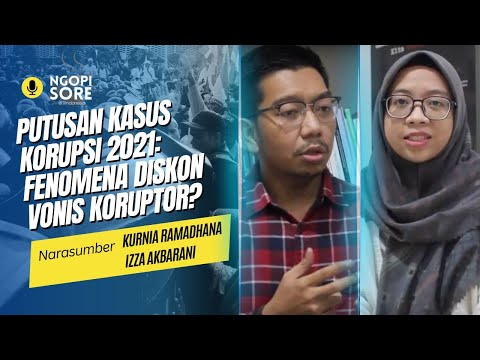 Putusan Kasus Korupsi 2021: Fenomena Diskon Vonis Koruptor?