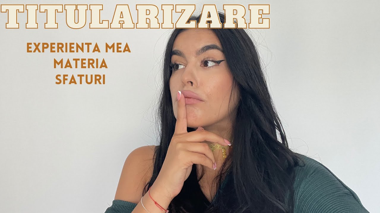 TITULARIZARE - materie, experienta mea, cum sa inveti, cum iti faci dosarul