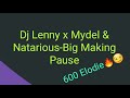 Dj lennymydel x natariousbig making pausejc private