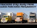 TRUCKERS STAY AWAY FROM LEASE PURCHASE PROGRAMS OR YOU WILL FAIL | SEMI TRUCKS AT DISCOUNTED PRICES