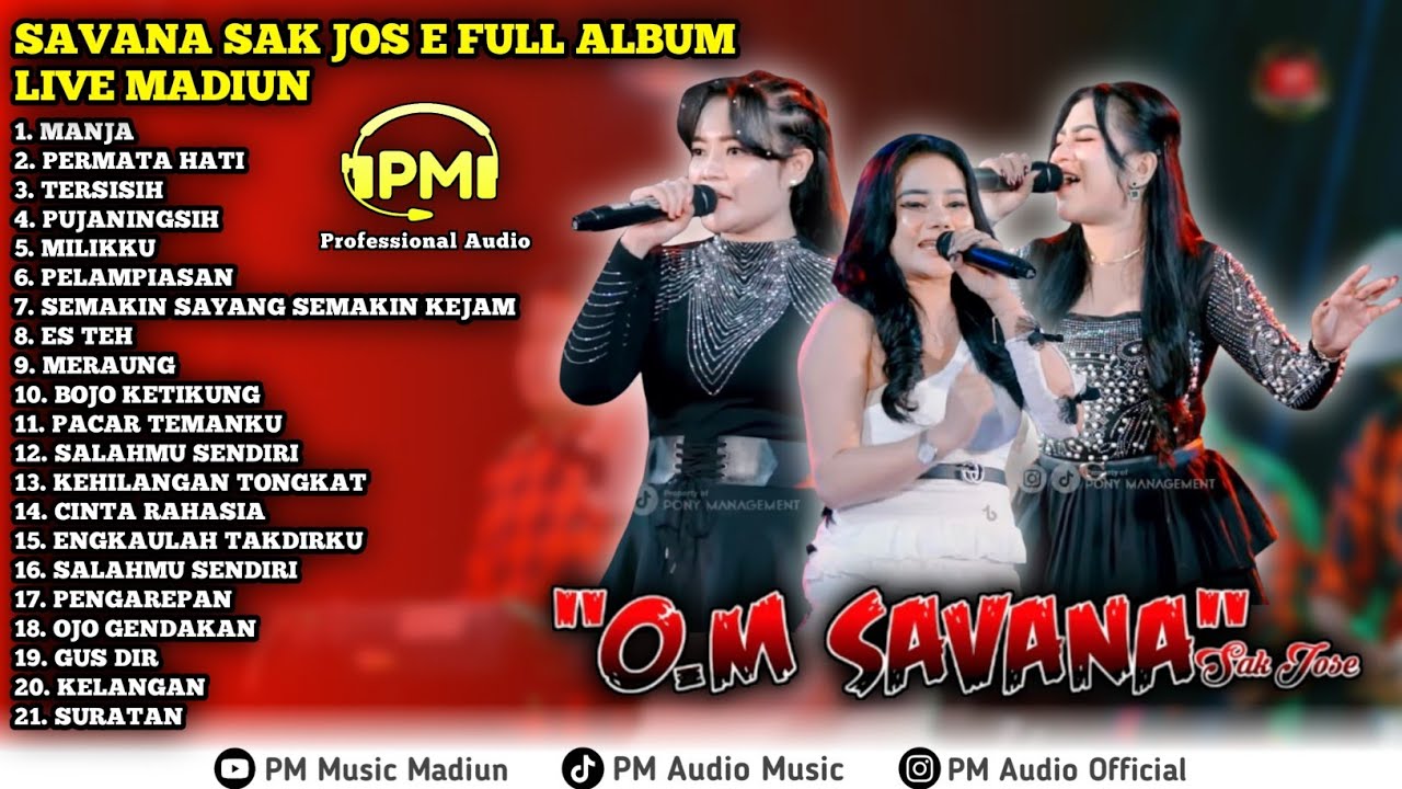 SAVANA SAK JOS E Full Album Live Madiun || PM Audio Music Madiun