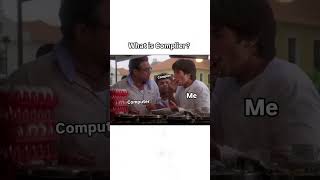 What is a Compiler? 🤔 | Explained with Memes 😂 | Now thats exactly what a compiler is | Funny meme