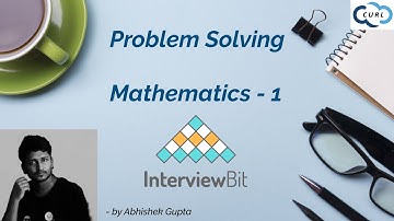 Problem Solving Live Webinar | Interviewbit | Mathematics Session-1 🤩🤩🤩