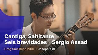 Sérgio Assad - Cantiga, Saltitante From Seis Brevidades Joseph Kim 김요셉