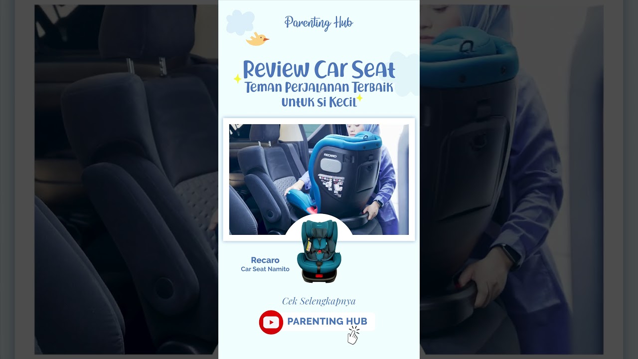 Review Namito Carseat dari Recaro ,Nyaman Banget! 
