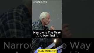 ✝️ Narrow is the way - Dan Mohler