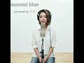 Mamy Blue covered by リナ