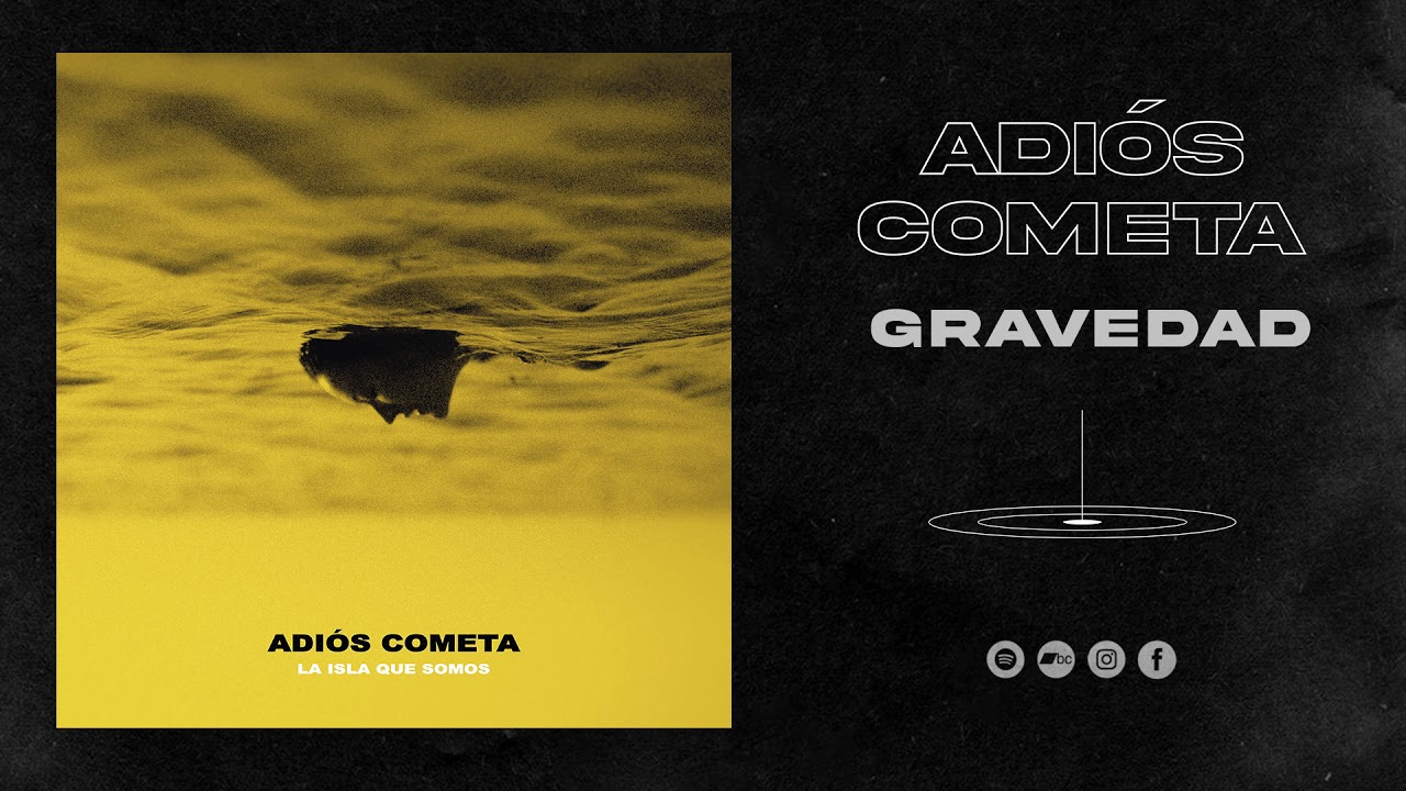 Watch Adiós Cometa - Gravedad on YouTube Watch Adiós Cometa - Gravedad on YouTube