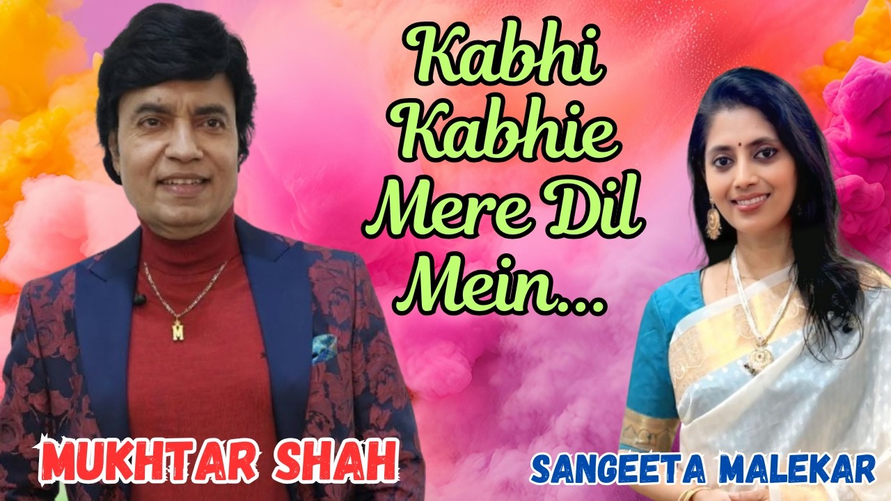 Kabhi Kabhie Mere Dil Mein I Kabhi Kabhie I Mukhtar Shah Singer I Mukesh I Sangeeta Malekar I Lata