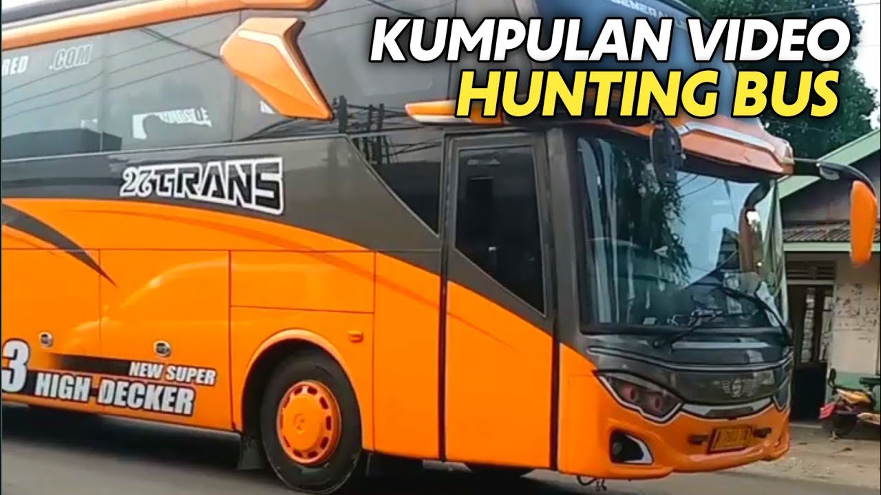 Kumpulan Video Hunting Bus ❗ 27 TRANS, STJ, GARUDA MAS, SUMBER ALAM, 168 TRANS dll