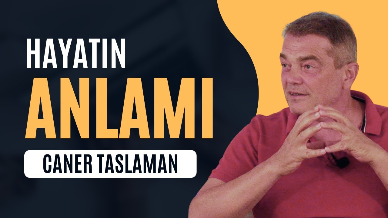 Hayatın Anlamı | Caner Taslaman