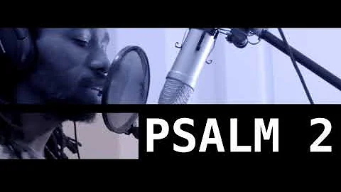 Lyrical Psalmistry // Psalm 2 // The Reign of the Lord's Anointed