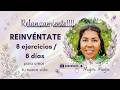 Relanzamiento "Reinvéntate, 8 ejercicios, 8 días"