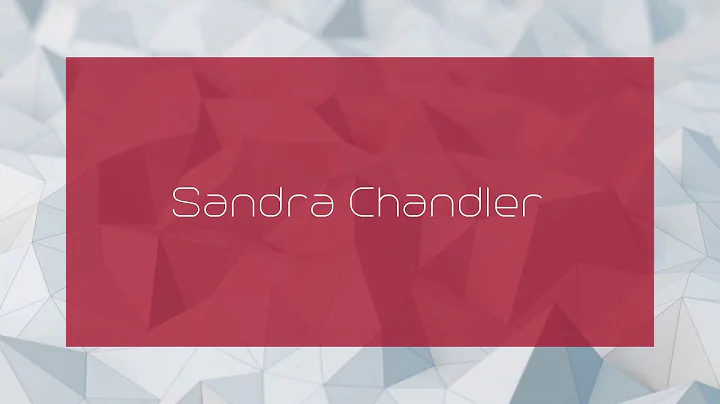 Sandra Chandler - appearance