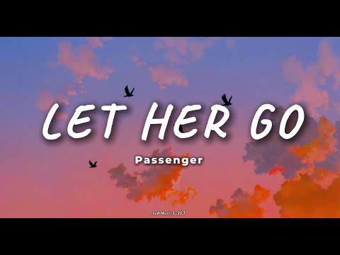 Lyrics Passenger Let Her Go 