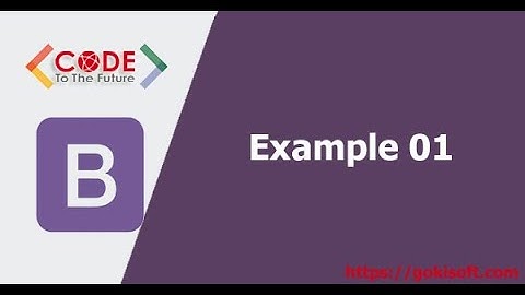 [ khóa học lập trình bằng Bootstrap] Học bootstrap qua ví dụ 2